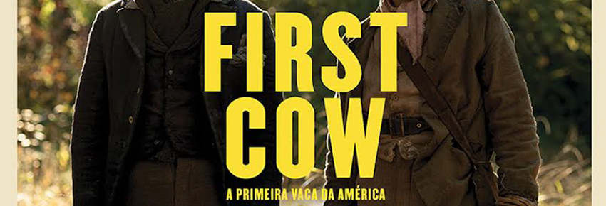 First Cow – A Primeira Vaca da América - Passatempo Netmadeira
