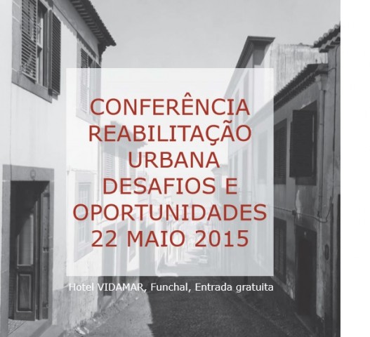 Engenheiros, arquitectos e construtores organizam conferência “Reabilitação Urbana, Desafios e Oportunidades”