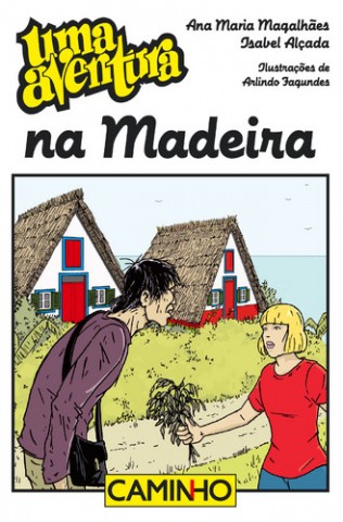 Isabel Alçada e Ana Maria Magalhães apresentam Uma Aventura na Madeira em Santana
