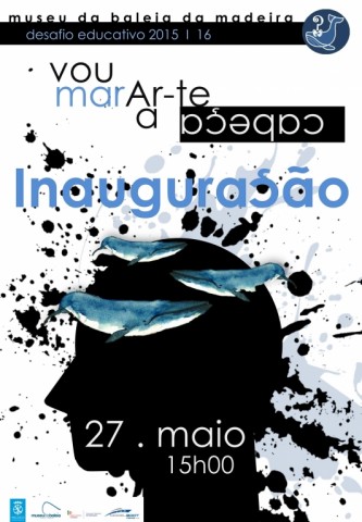 Exposição Vou marAr-te a cabeça no Museu da Baleia da Madeira