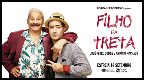 José Pedro Gomes e António Machado estreiam Filho da treta