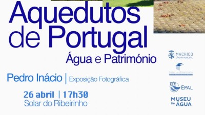 ‘Aquedutos de Portugal’ em exposição em Machico
