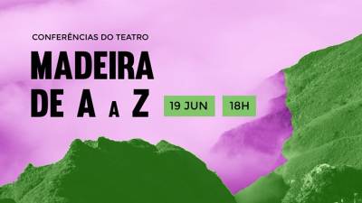 Baltazar Dias recebe hoje mais uma sessão das Conferências do Teatro – Madeira de A a Z’