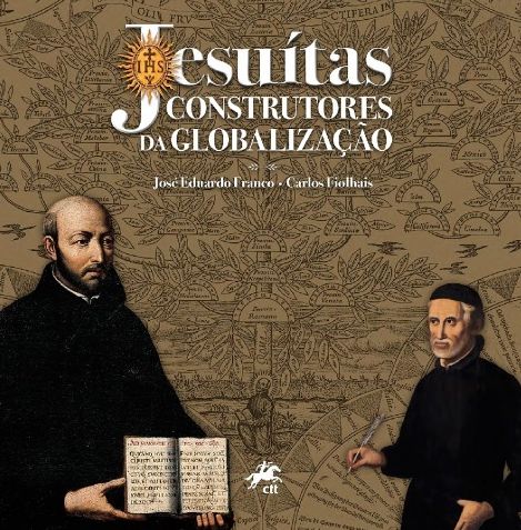 Jesuítas, Construtores da Globalização é apresentado hoje em Lisboa