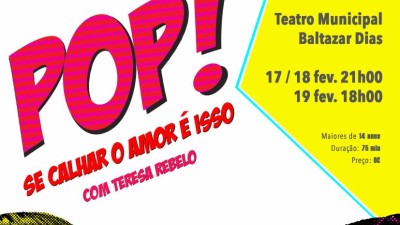 Pop! Se calhar o amor é isso no Teatro Baltazar Dias