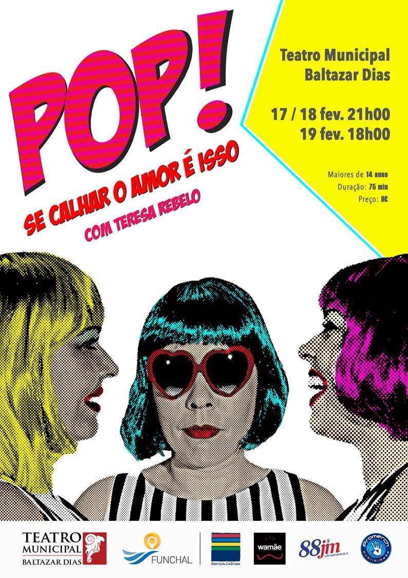 Comédia ‘POP! Se calhar o amor é isso’ a 17, 18 e 19 de Fevereiro no Teatro