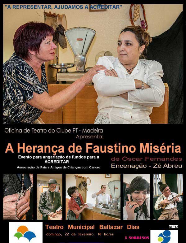 “A Herança de Faustino Miséria” apresenta-se amanhã no Curral das Freiras