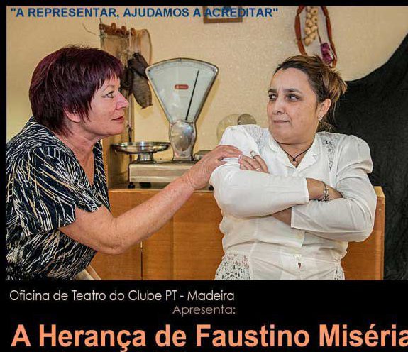 “Herança de Faustino Miséria”: teatro este domingo em Santana