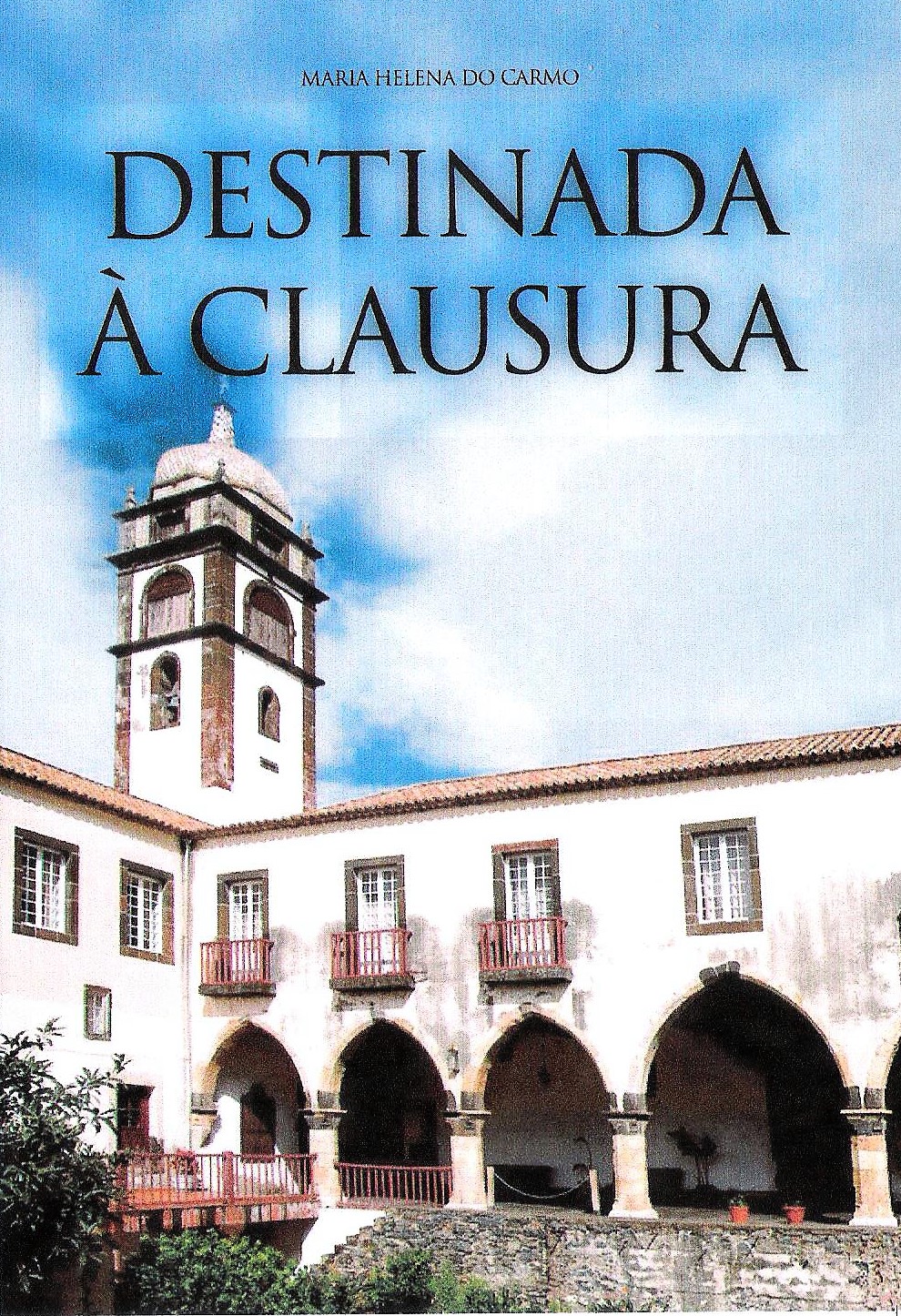 Romance aborda vida de freira madeirense do princípio do século XIX