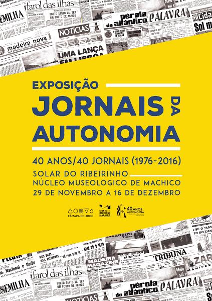 Jornais da Autonomia em exposição em Machico a partir de 29 novembro
