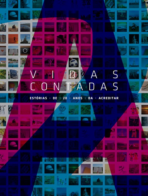 20 anos da ACREDITAR com “Vidas Contadas”